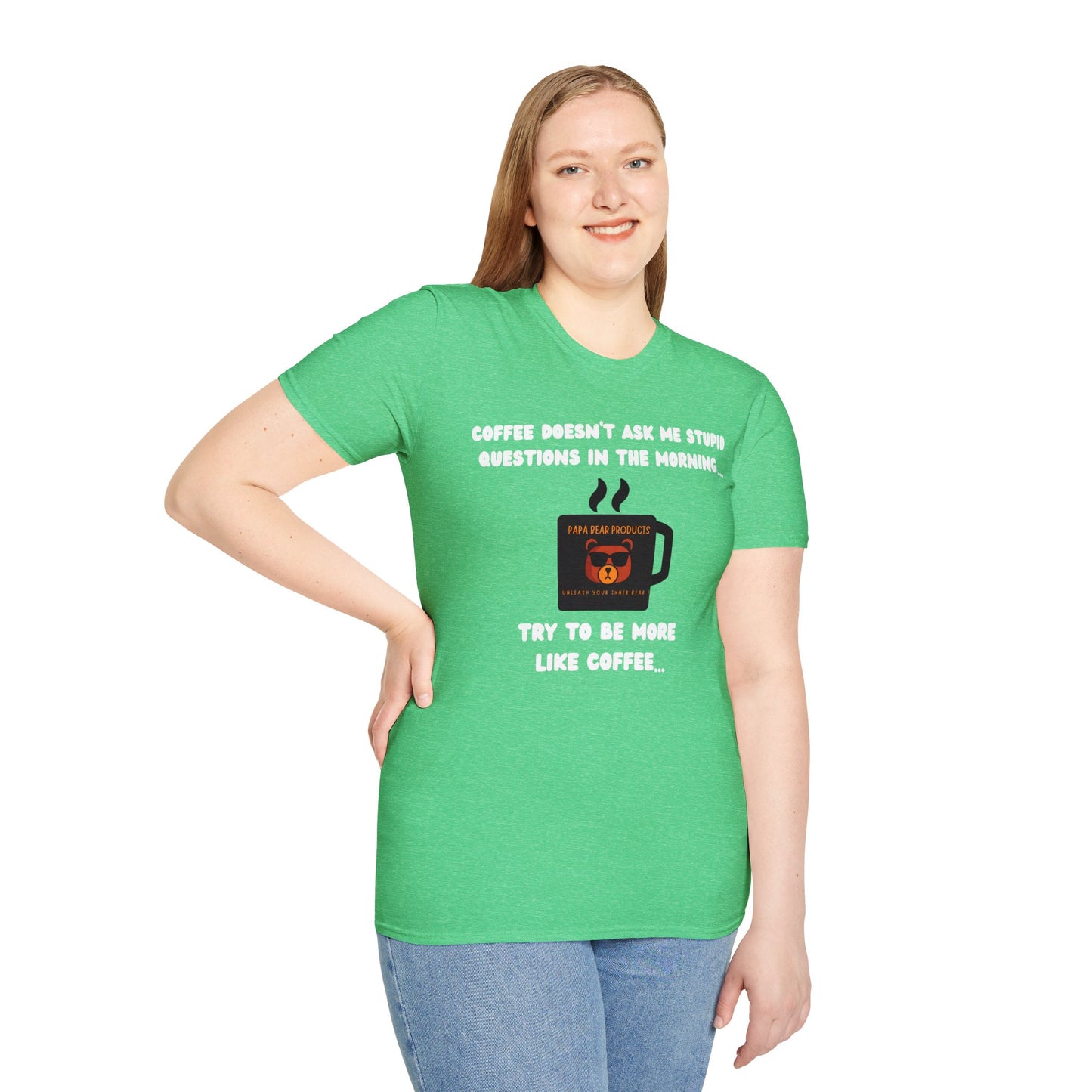 Coffee Doesn't Ask Questions T-Shirt