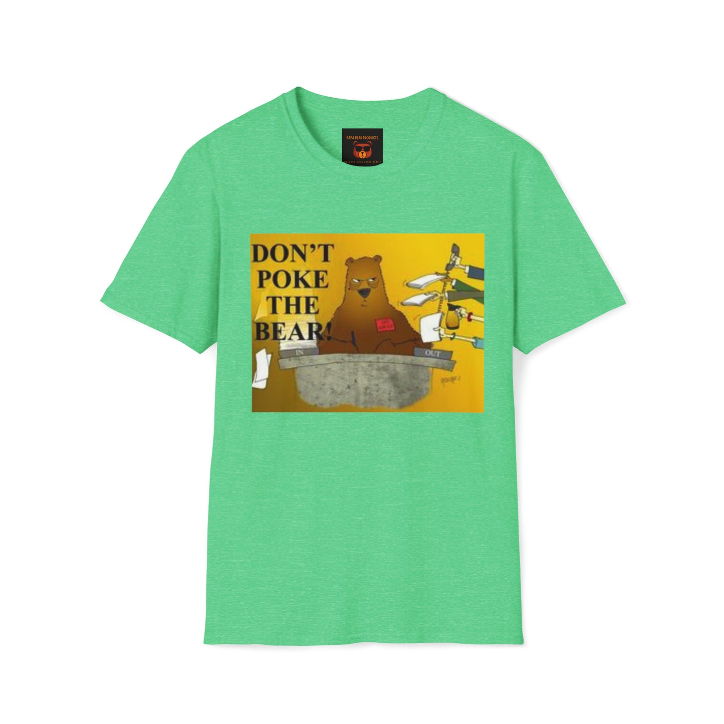 Warning! Don't Poke The Bear ! T-shirt