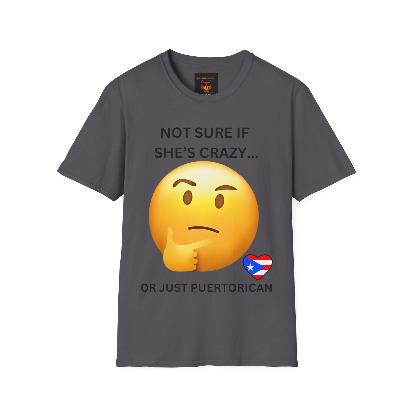 Hmmmmm...Not Sure If She's Crazy....or just Puerto Rican T-Shirt