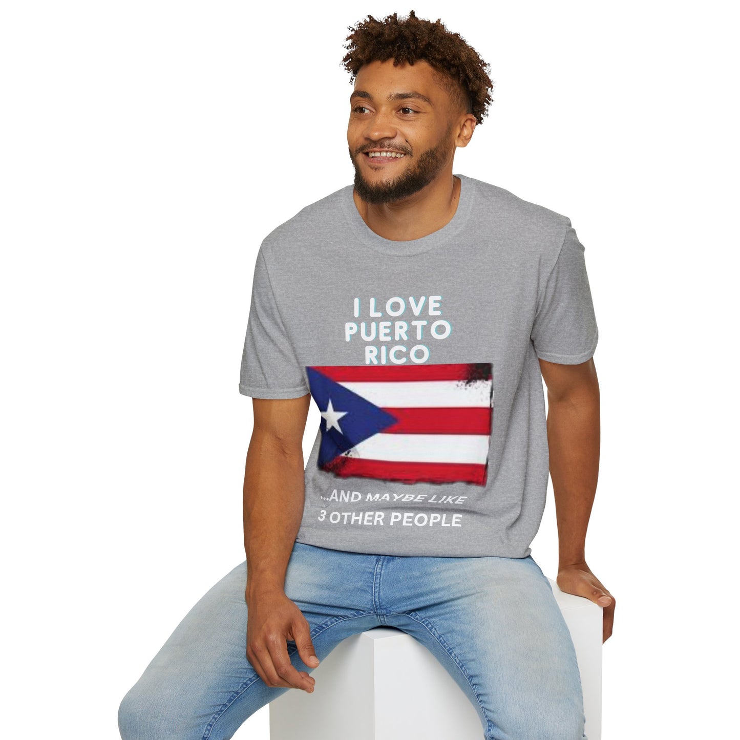 I Love Puerto Rico...and Like 3 Other People T-Shirt