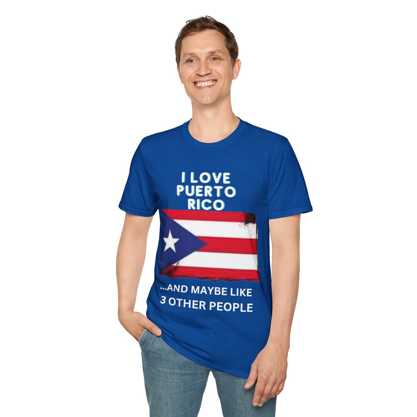 I Love Puerto Rico...and Like 3 Other People T-Shirt