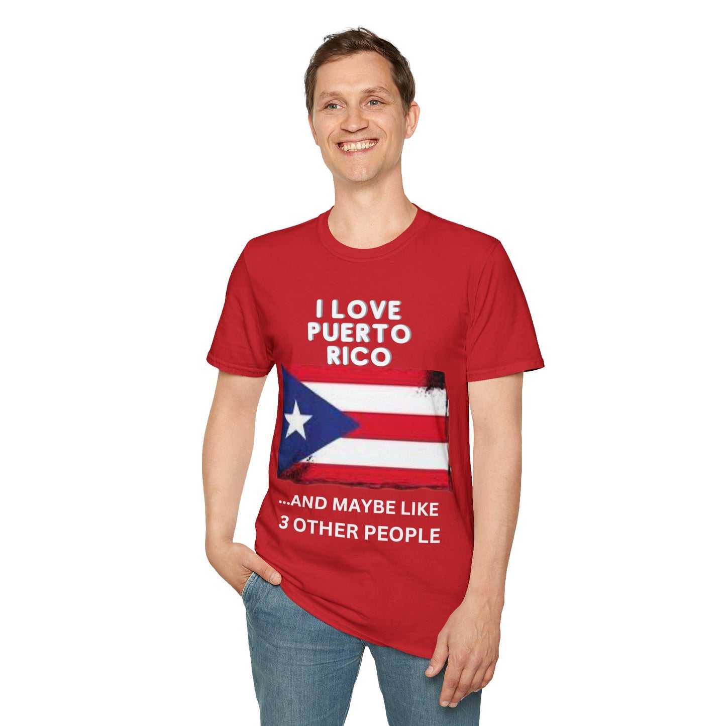 I Love Puerto Rico...and Like 3 Other People T-Shirt