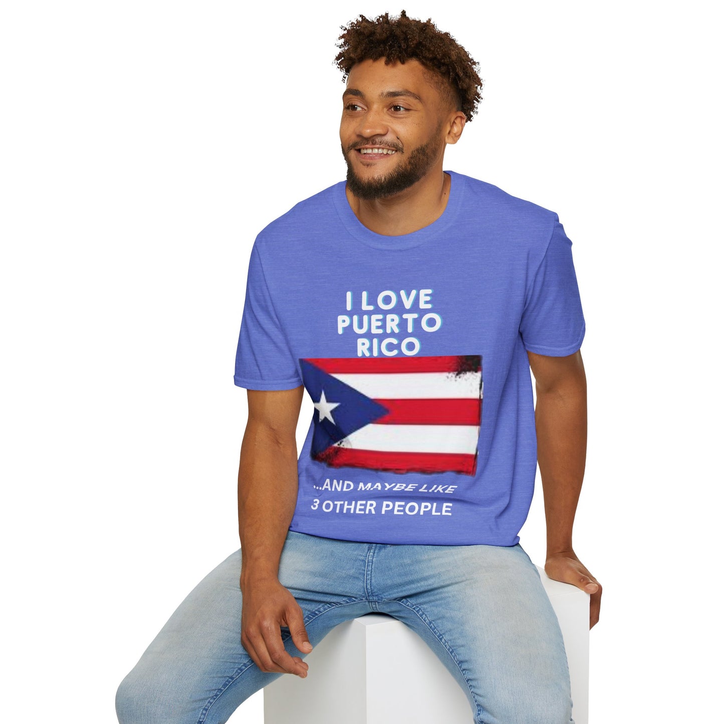 I Love Puerto Rico...and Like 3 Other People T-Shirt