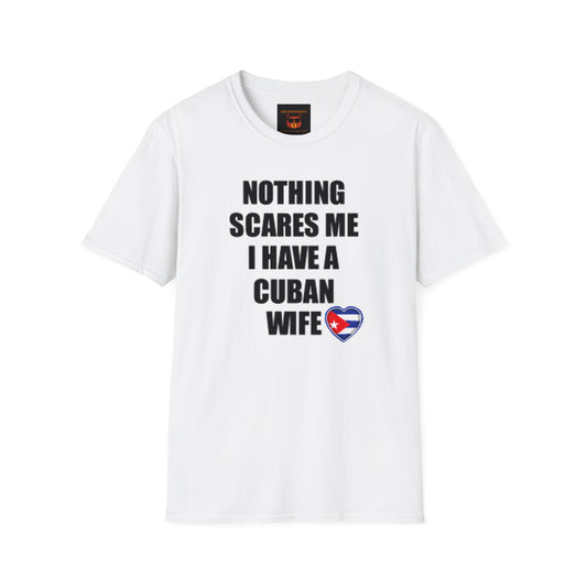 Nothing Scares Me Cuban Wife Softstyle T-Shirt