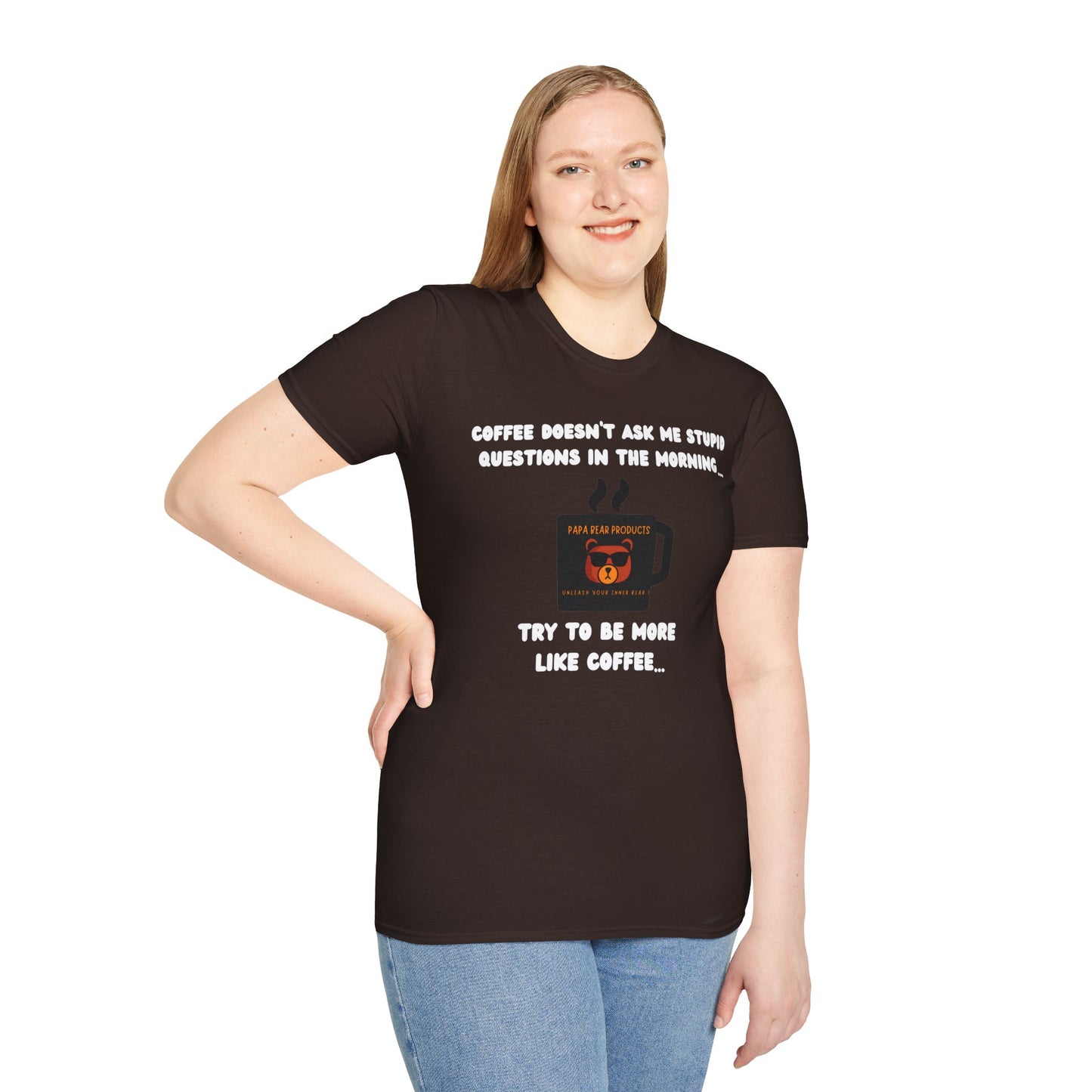 Coffee Doesn't Ask Questions T-Shirt