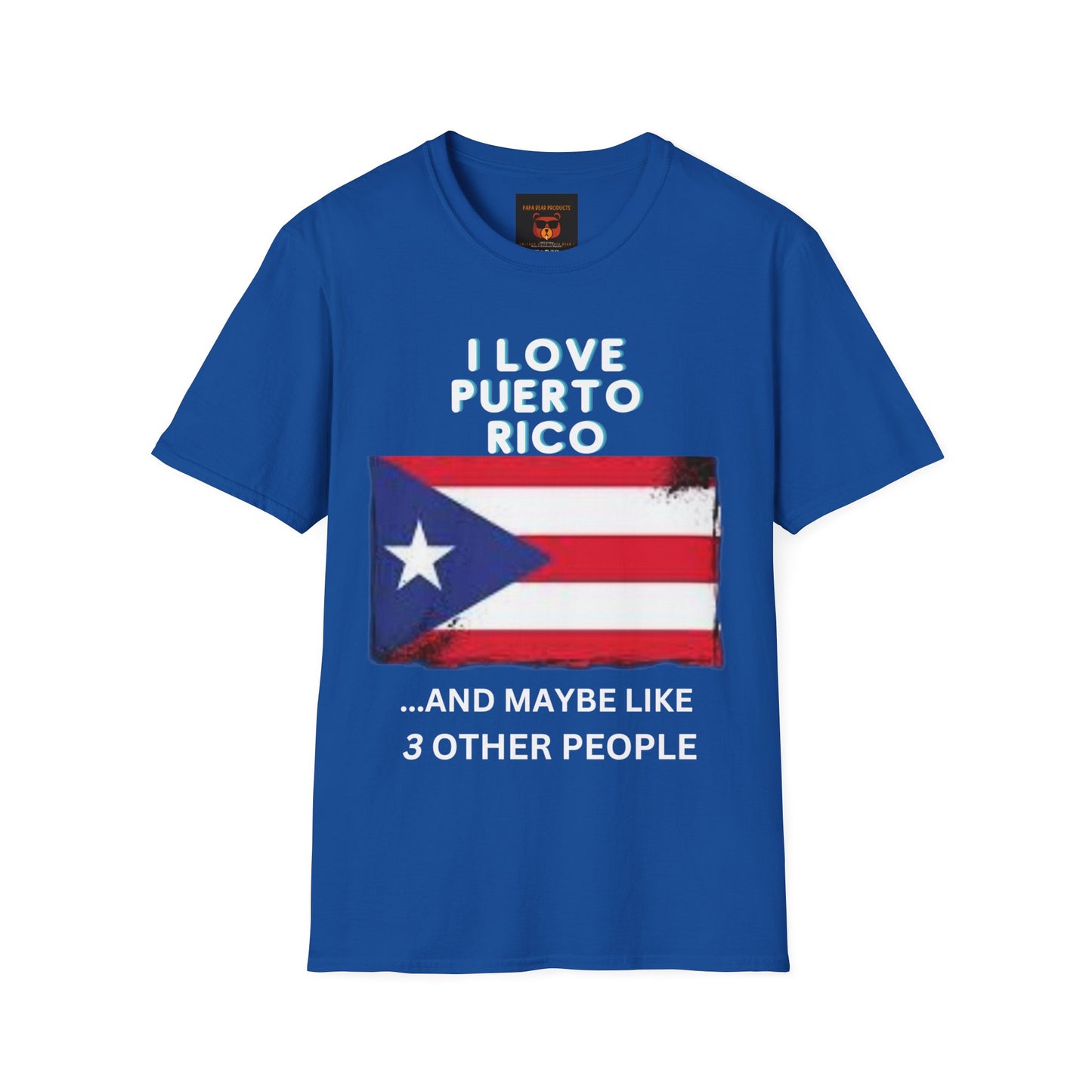 I Love Puerto Rico...and Like 3 Other People T-Shirt