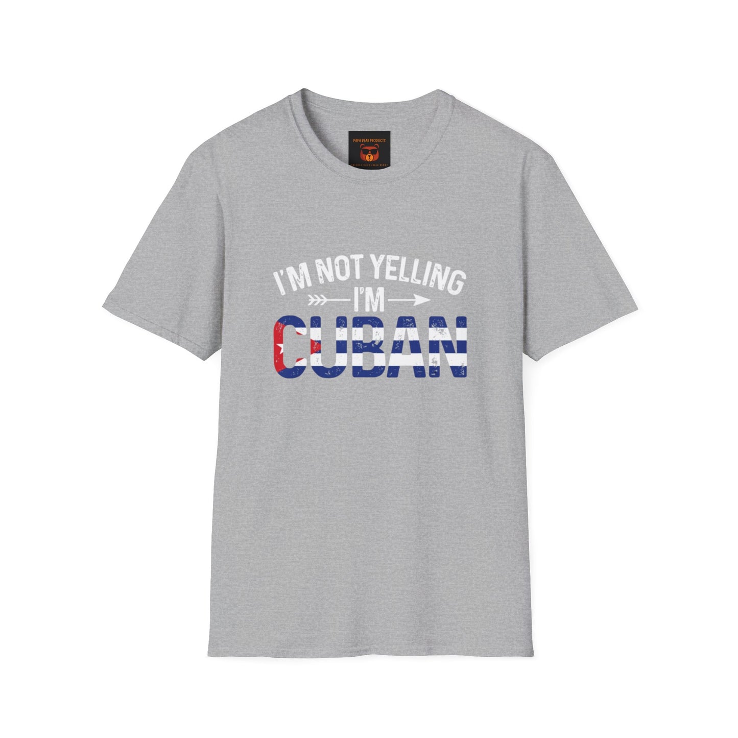 I'm Not Yelling, I'm Cuban Softstyle T-Shirt