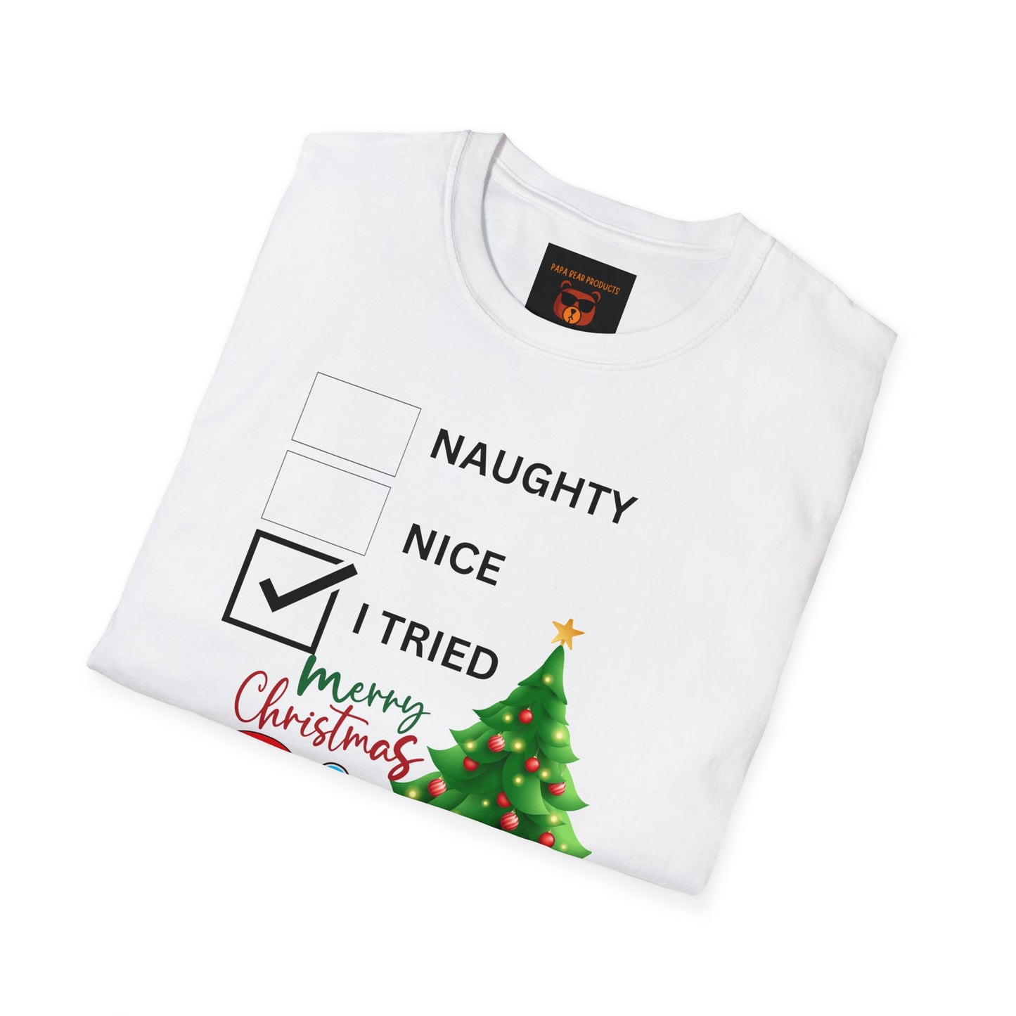 Naughty , Nice, I Tried Christmas  Softstyle T-Shirt