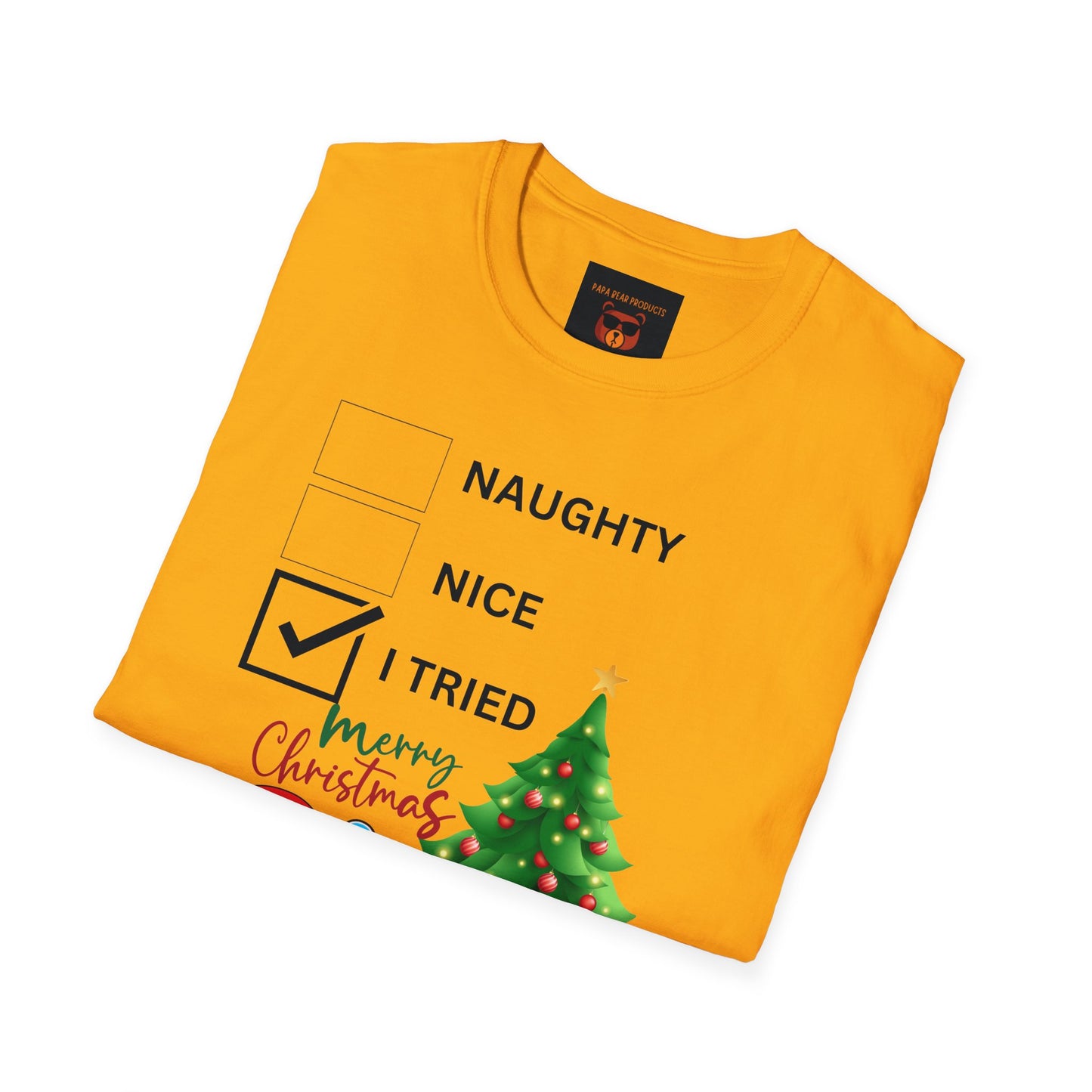 Naughty , Nice, I Tried Christmas  Softstyle T-Shirt