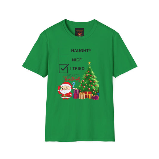 Naughty , Nice, I Tried Christmas  Softstyle T-Shirt