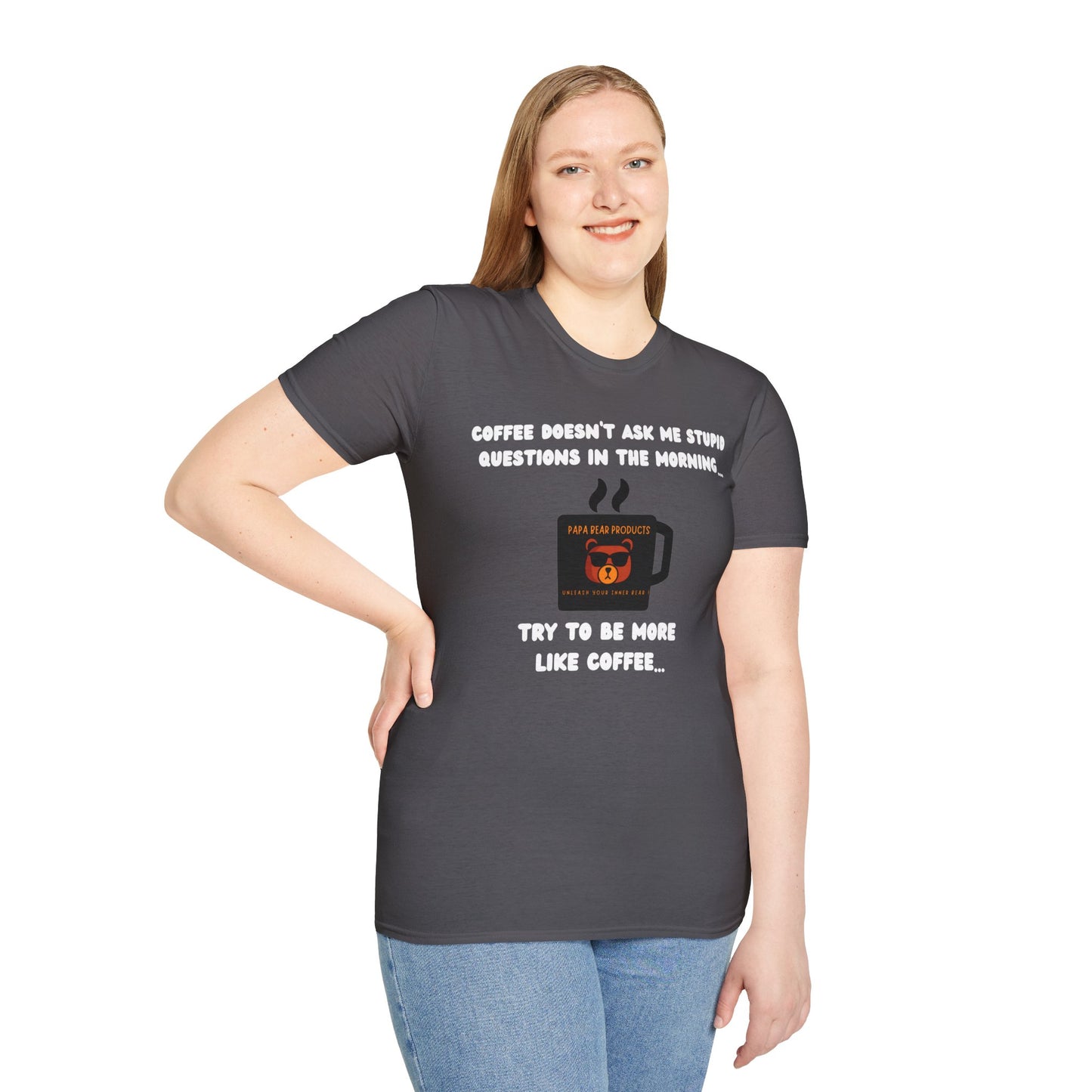 Coffee Doesn't Ask Questions T-Shirt