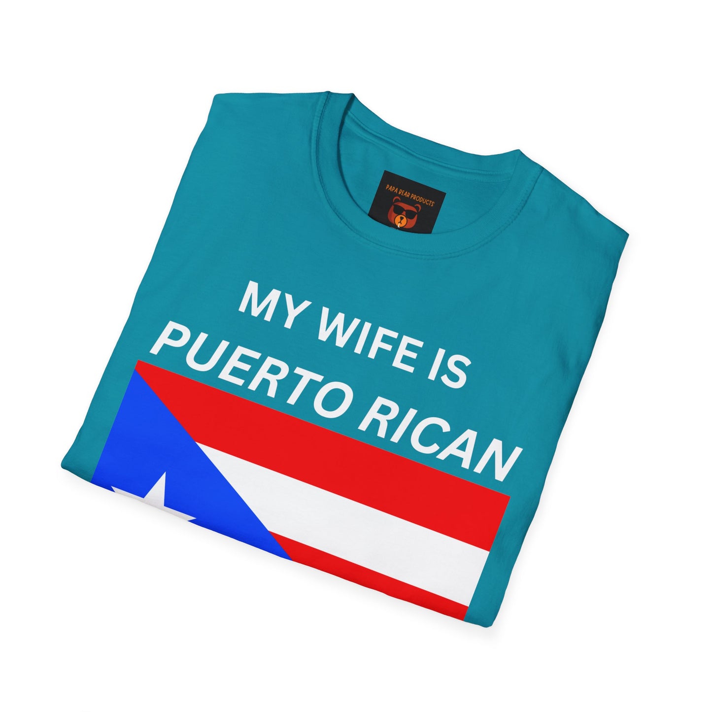 Wife is Puerto Rican, Nothing Scares Me Softstyle T-Shirt