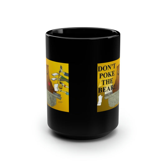 Don't Poke The Bear Black Coffee Mug, 15oz