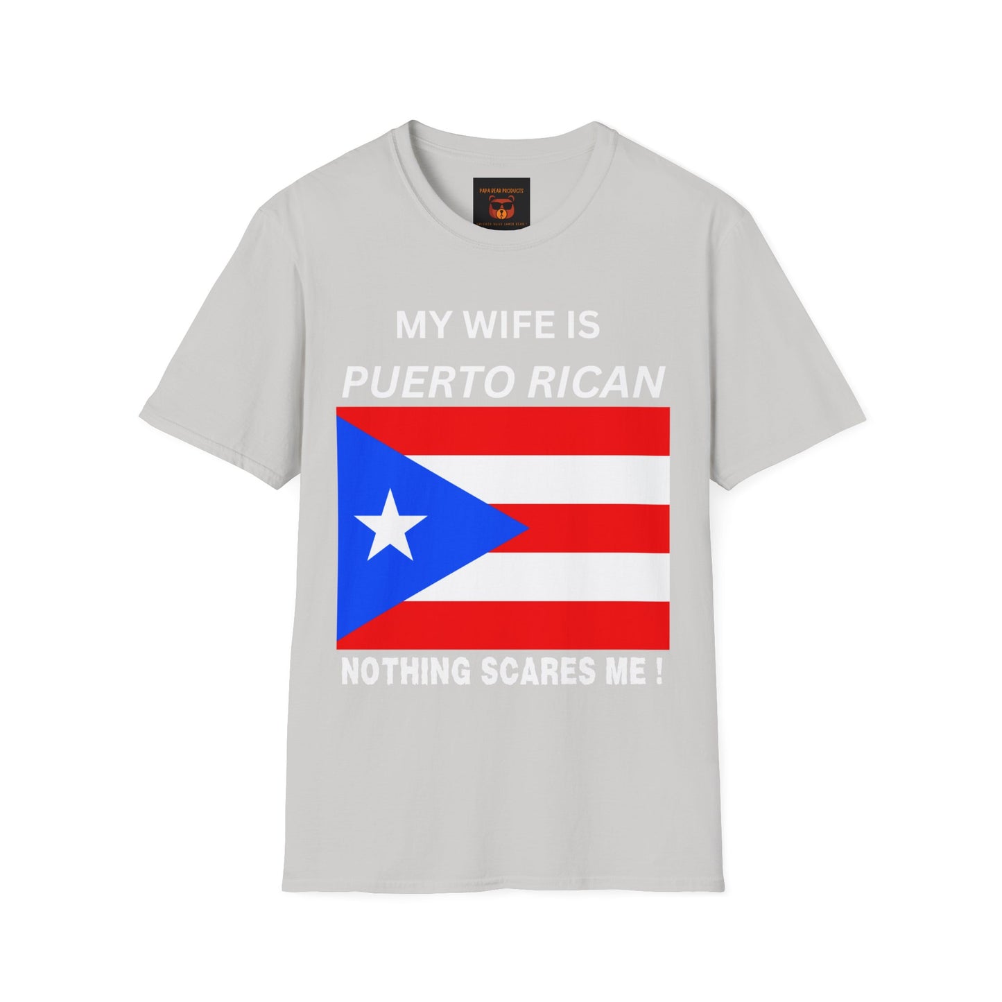 Wife is Puerto Rican, Nothing Scares Me Softstyle T-Shirt