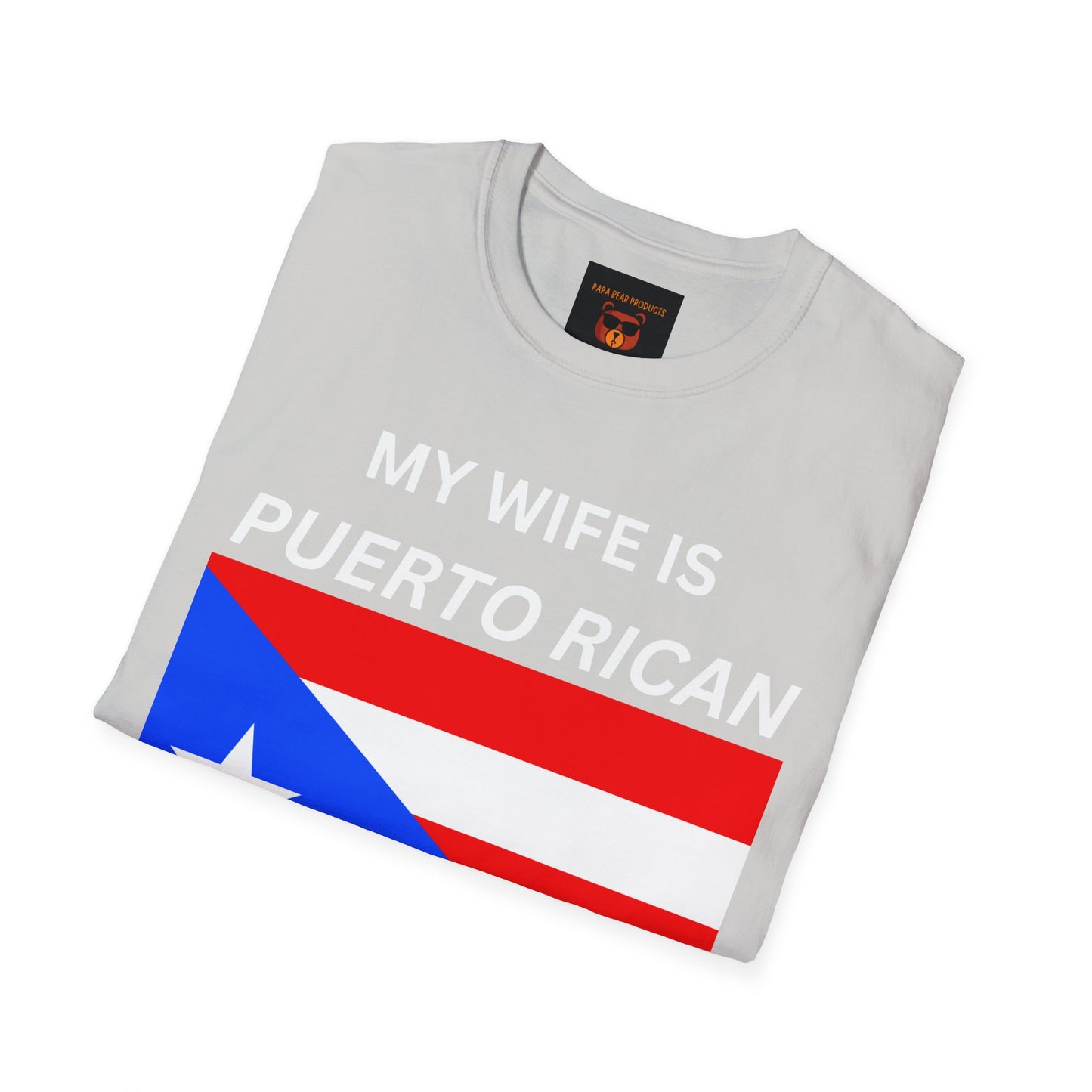 Wife is Puerto Rican, Nothing Scares Me Softstyle T-Shirt