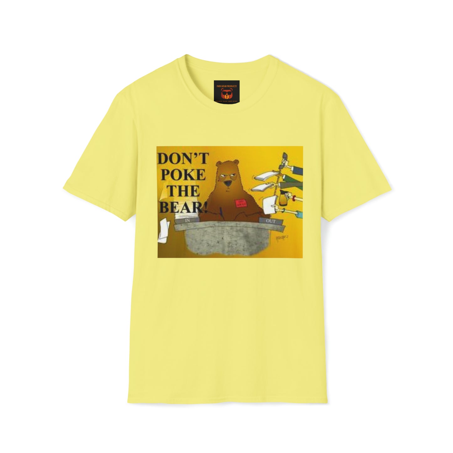 Warning! Don't Poke The Bear ! T-shirt