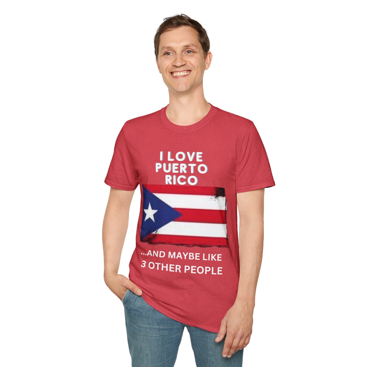 I Love Puerto Rico...and Like 3 Other People T-Shirt