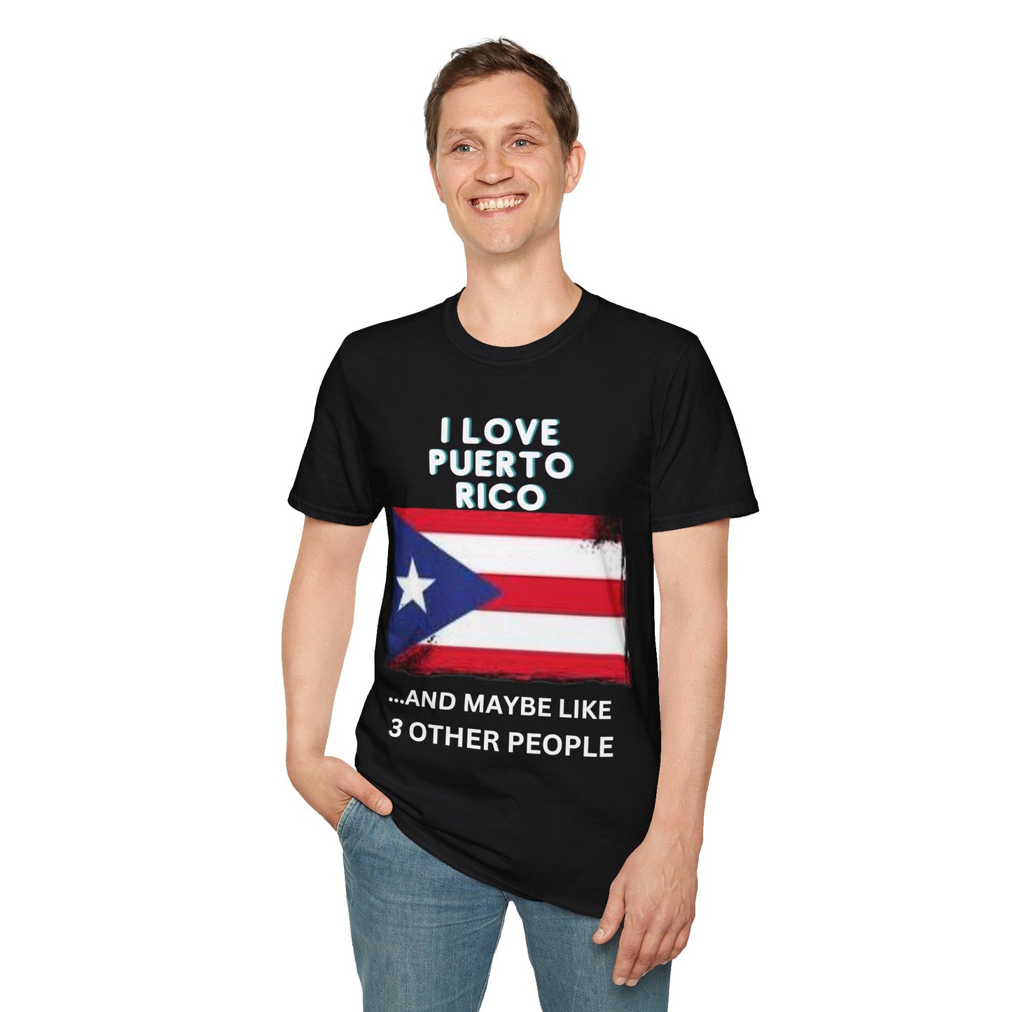 I Love Puerto Rico...and Like 3 Other People T-Shirt