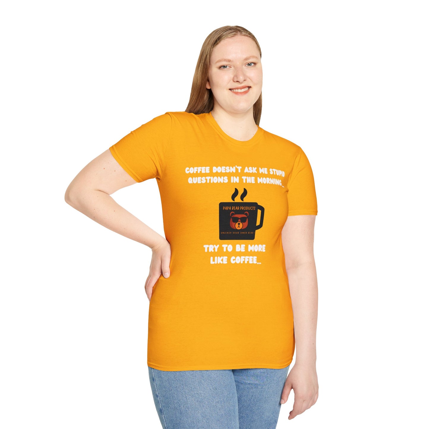 Coffee Doesn't Ask Questions T-Shirt