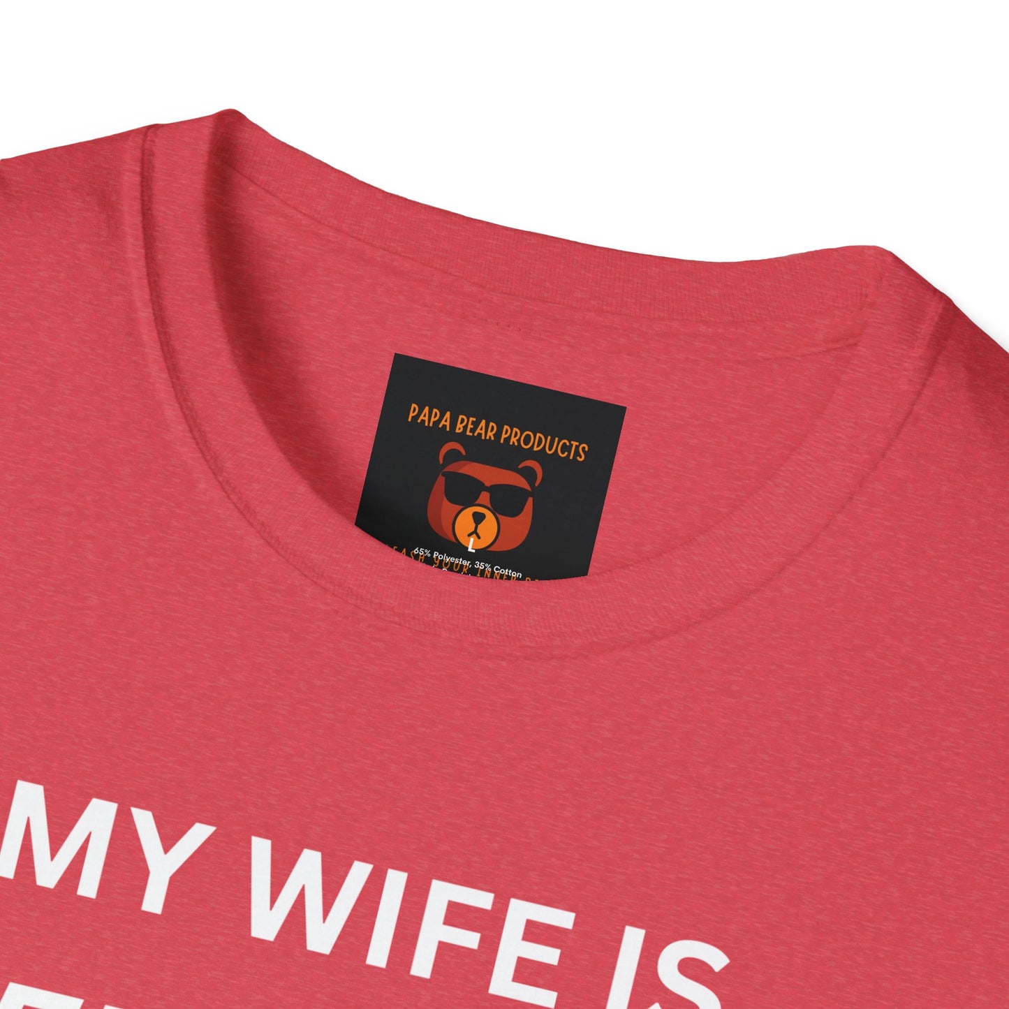 Wife is Puerto Rican, Nothing Scares Me Softstyle T-Shirt