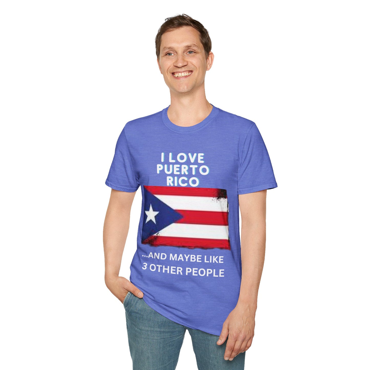 I Love Puerto Rico...and Like 3 Other People T-Shirt