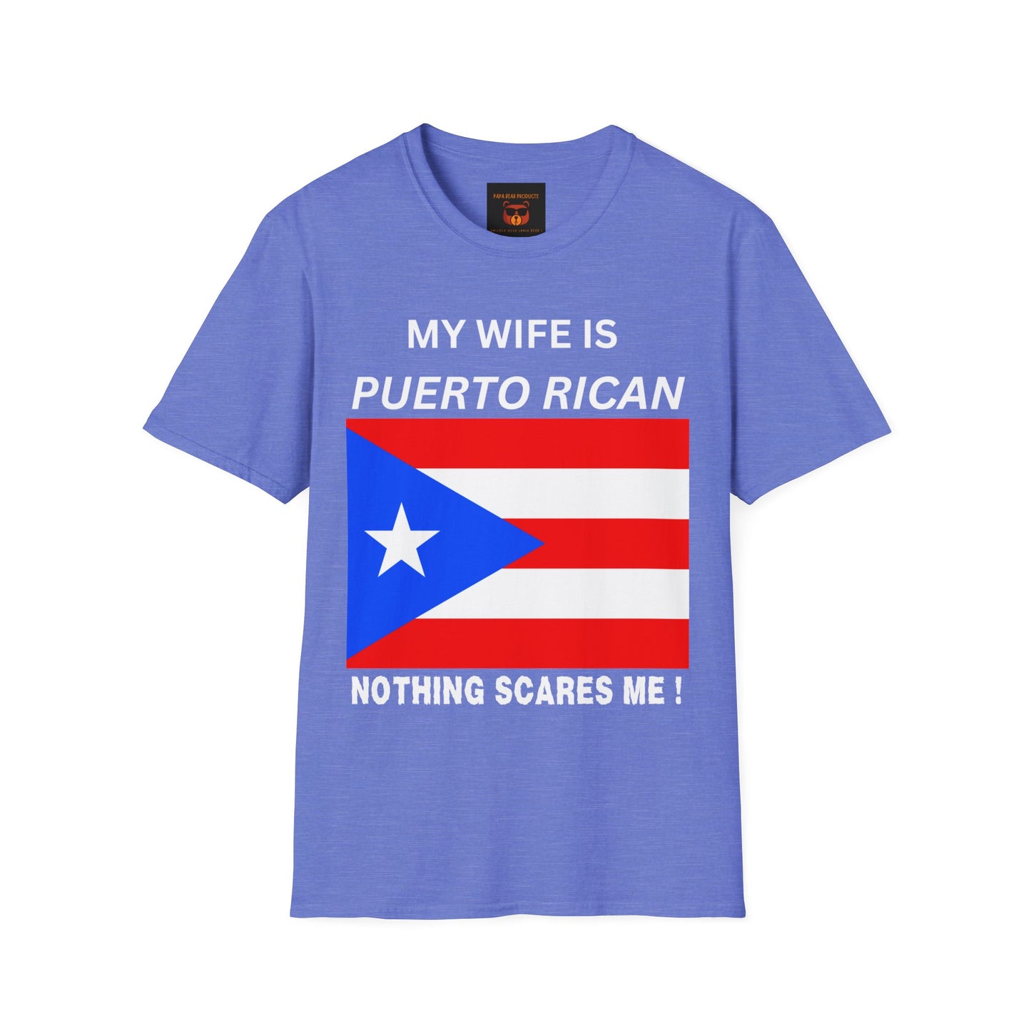 Wife is Puerto Rican, Nothing Scares Me Softstyle T-Shirt