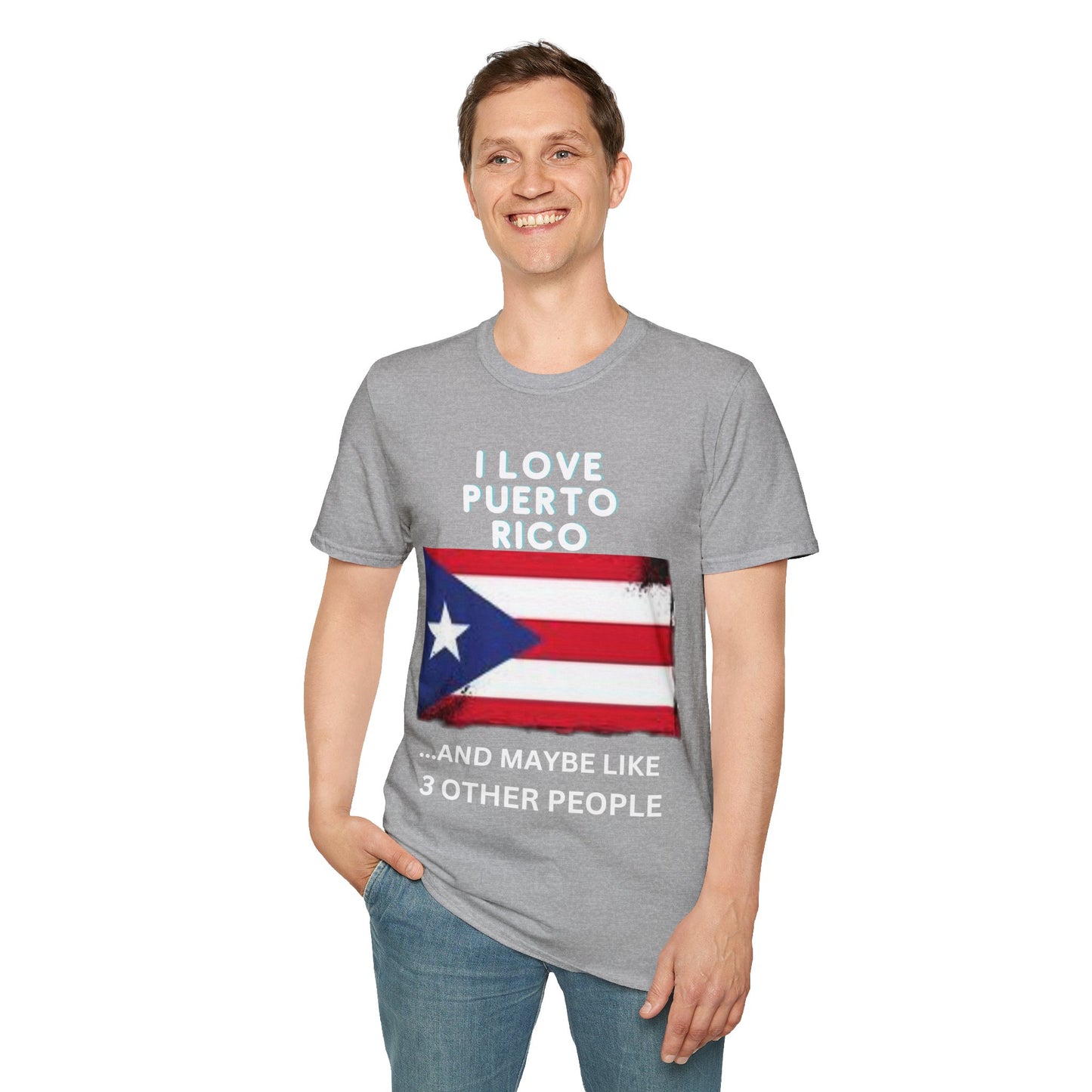 I Love Puerto Rico...and Like 3 Other People T-Shirt