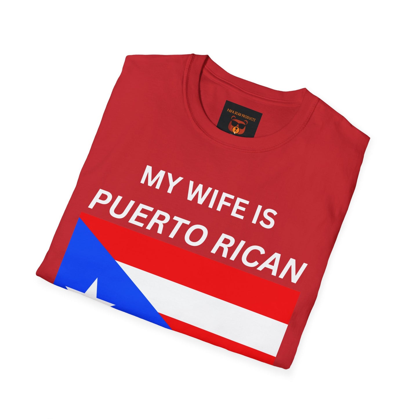 Wife is Puerto Rican, Nothing Scares Me Softstyle T-Shirt