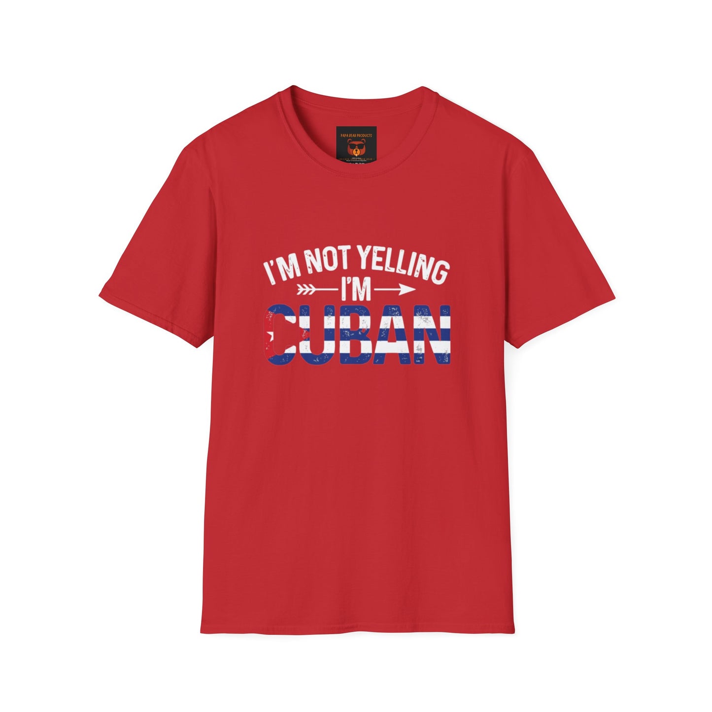 I'm Not Yelling, I'm Cuban Softstyle T-Shirt