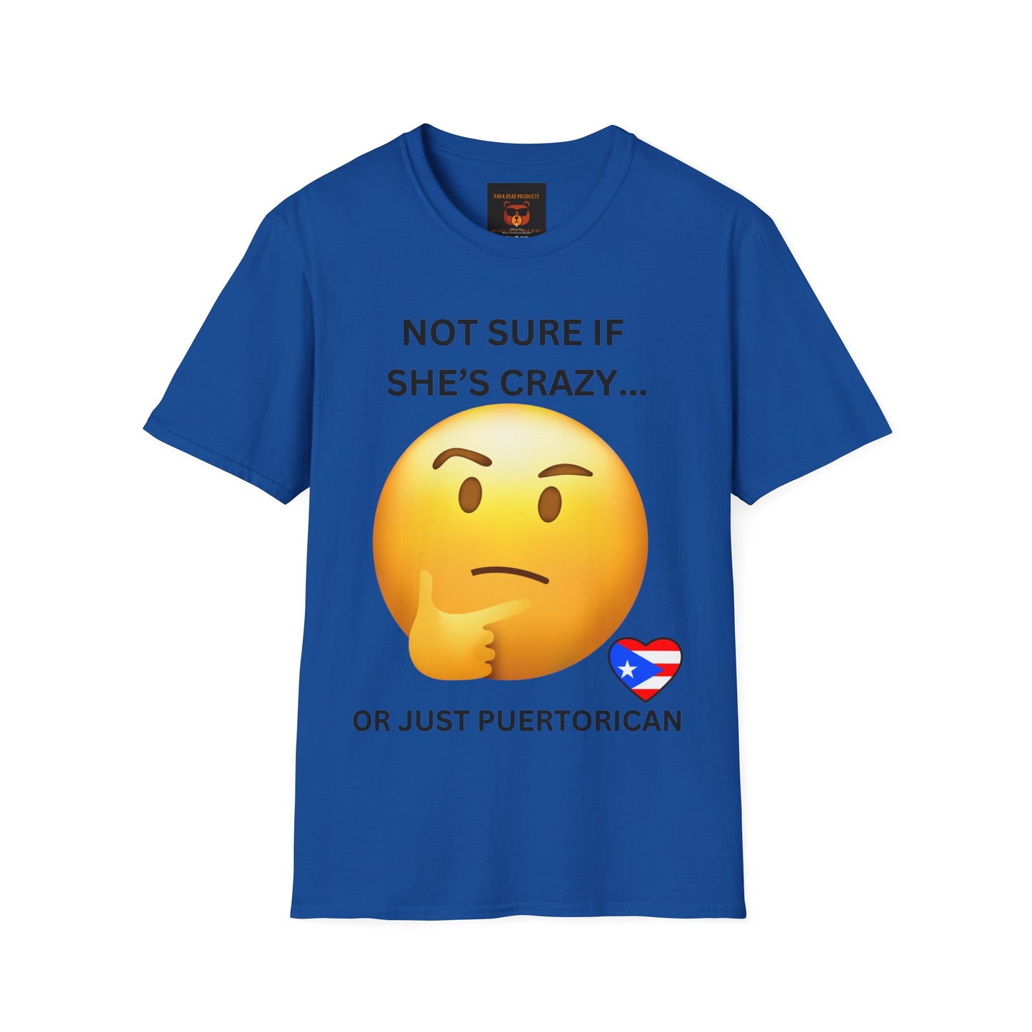 Hmmmmm...Not Sure If She's Crazy....or just Puerto Rican T-Shirt