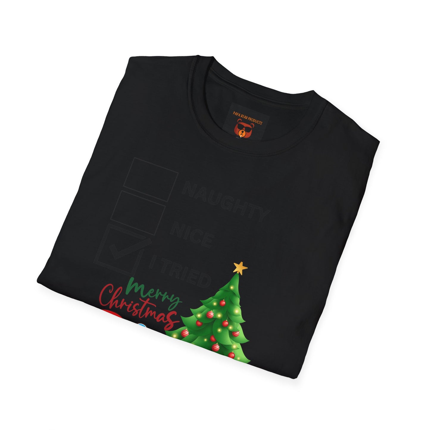 Naughty , Nice, I Tried Christmas  Softstyle T-Shirt