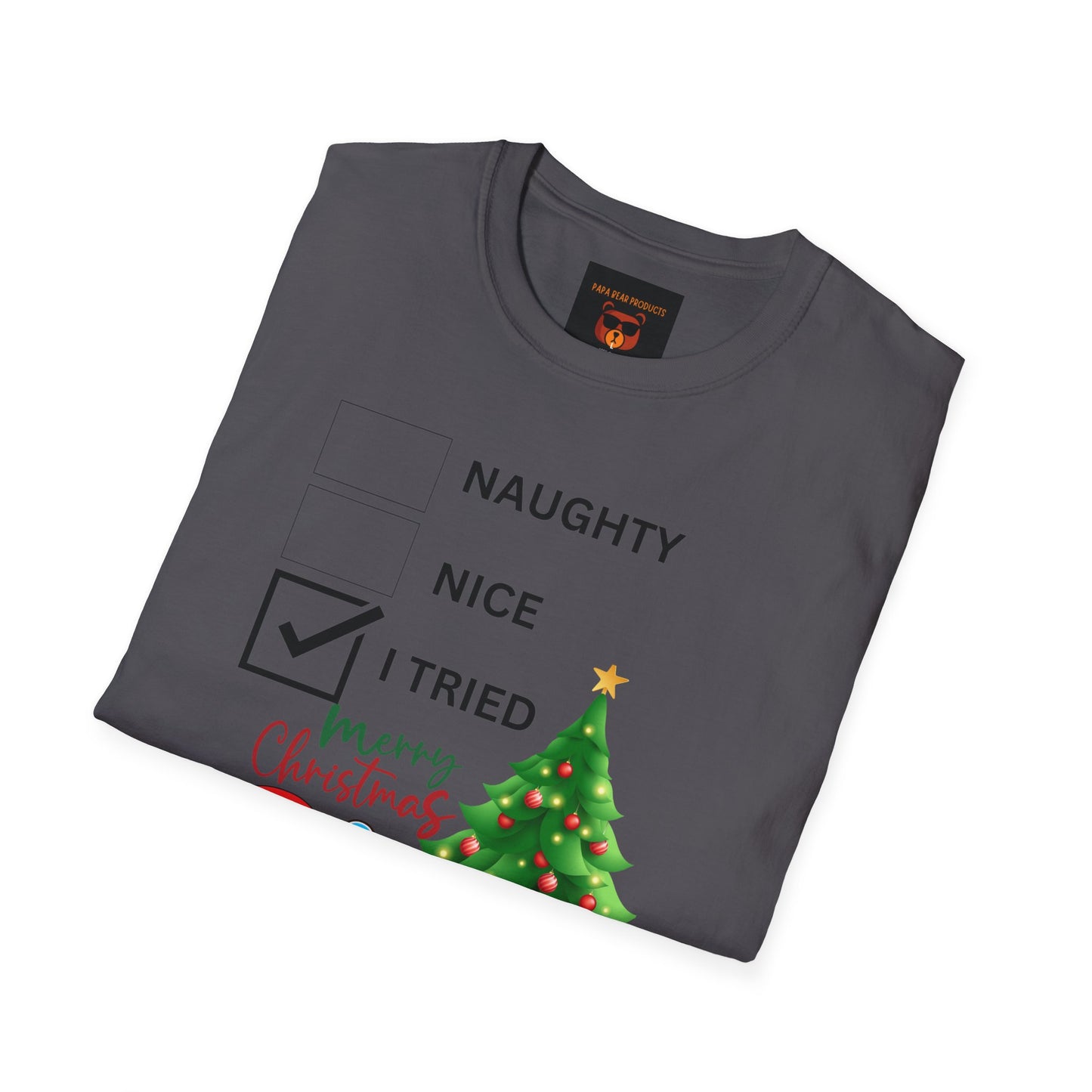 Naughty , Nice, I Tried Christmas  Softstyle T-Shirt