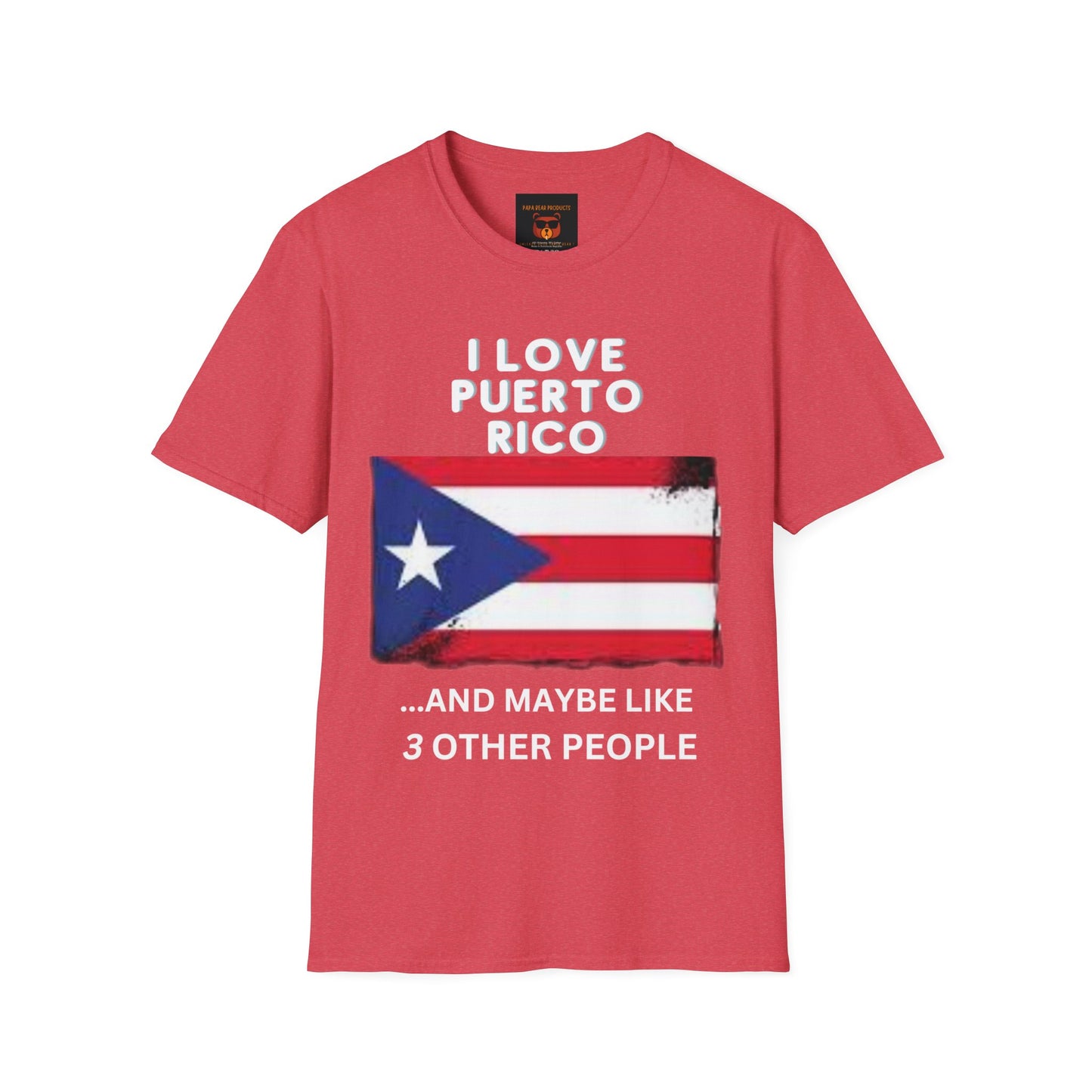 I Love Puerto Rico...and Like 3 Other People T-Shirt