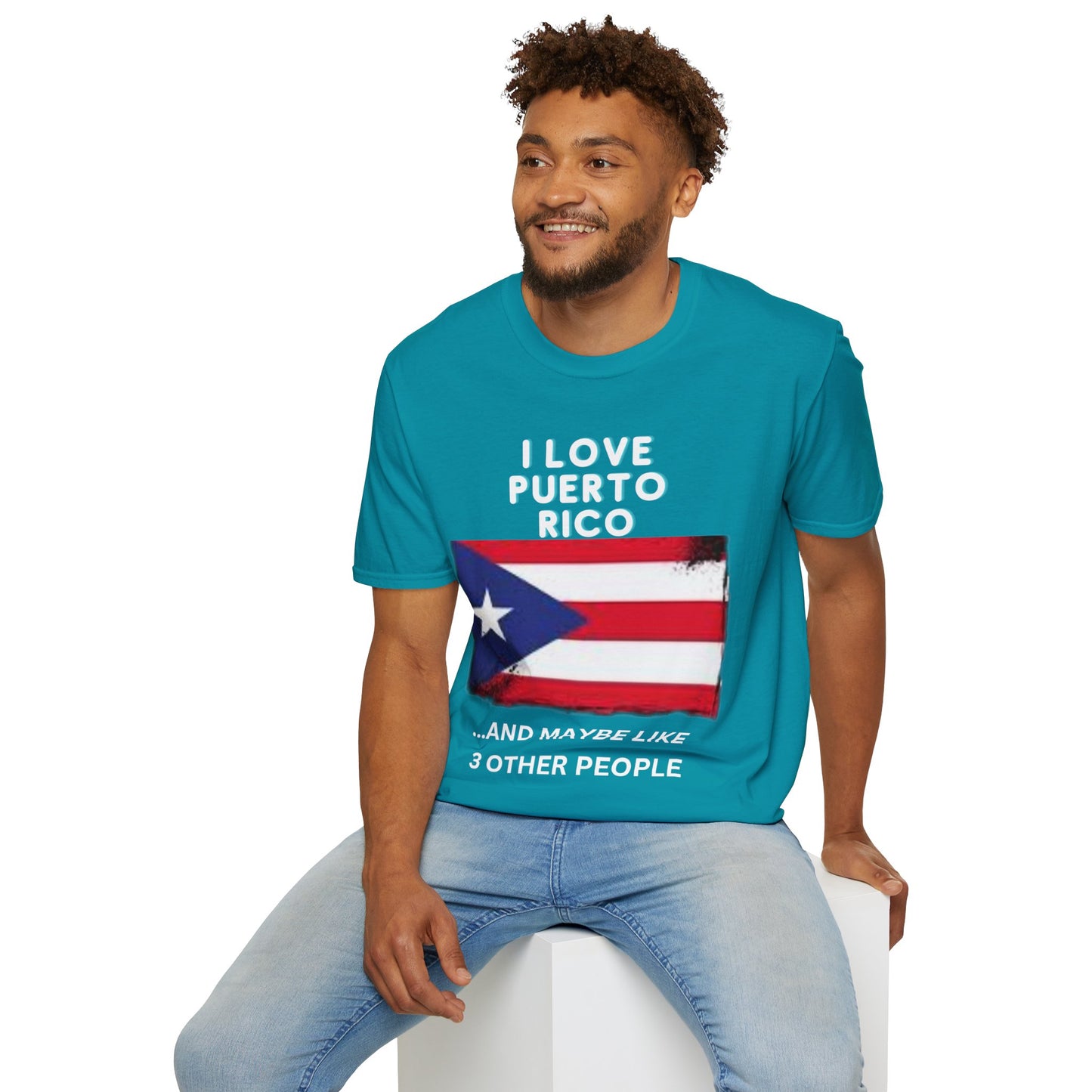 I Love Puerto Rico...and Like 3 Other People T-Shirt