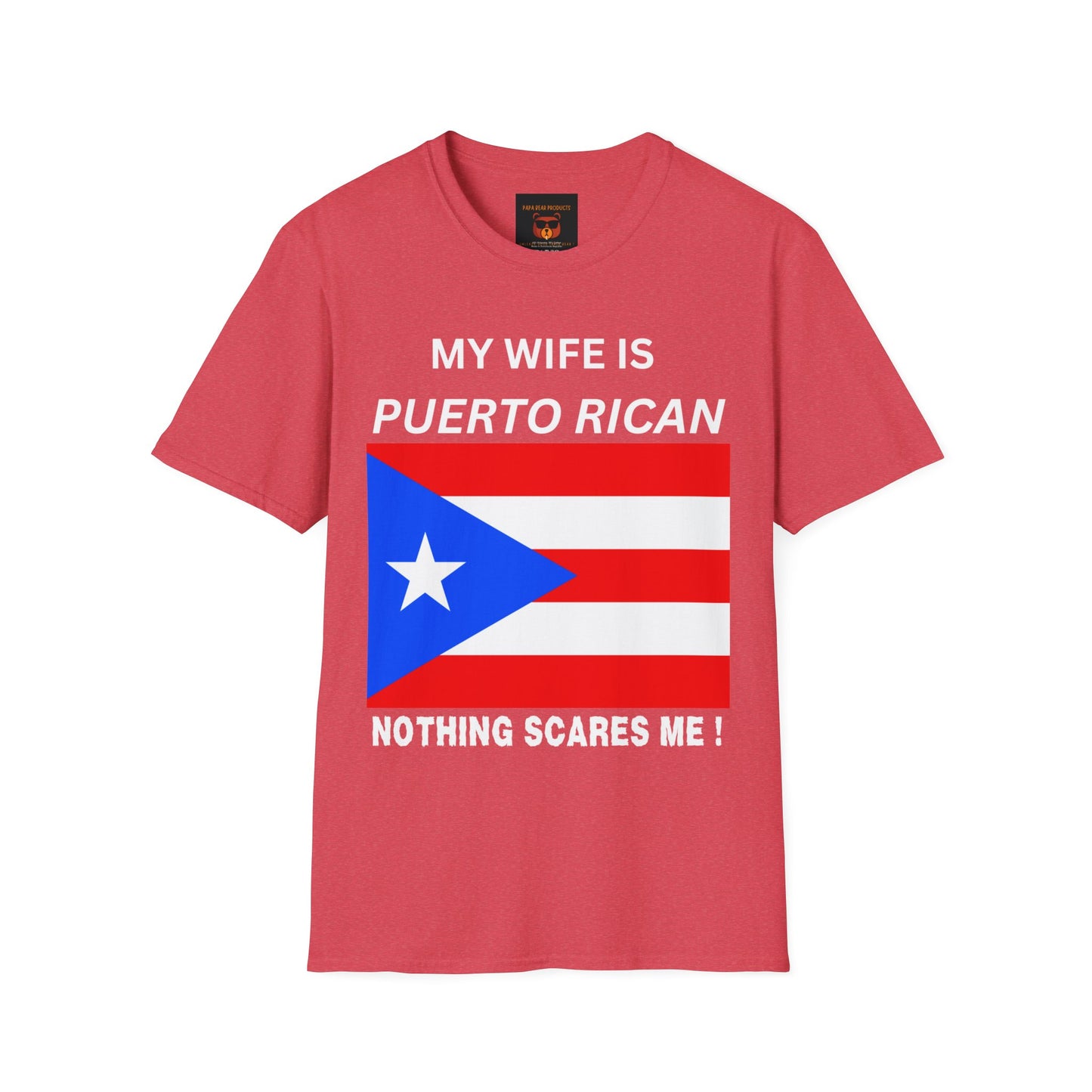 Wife is Puerto Rican, Nothing Scares Me Softstyle T-Shirt