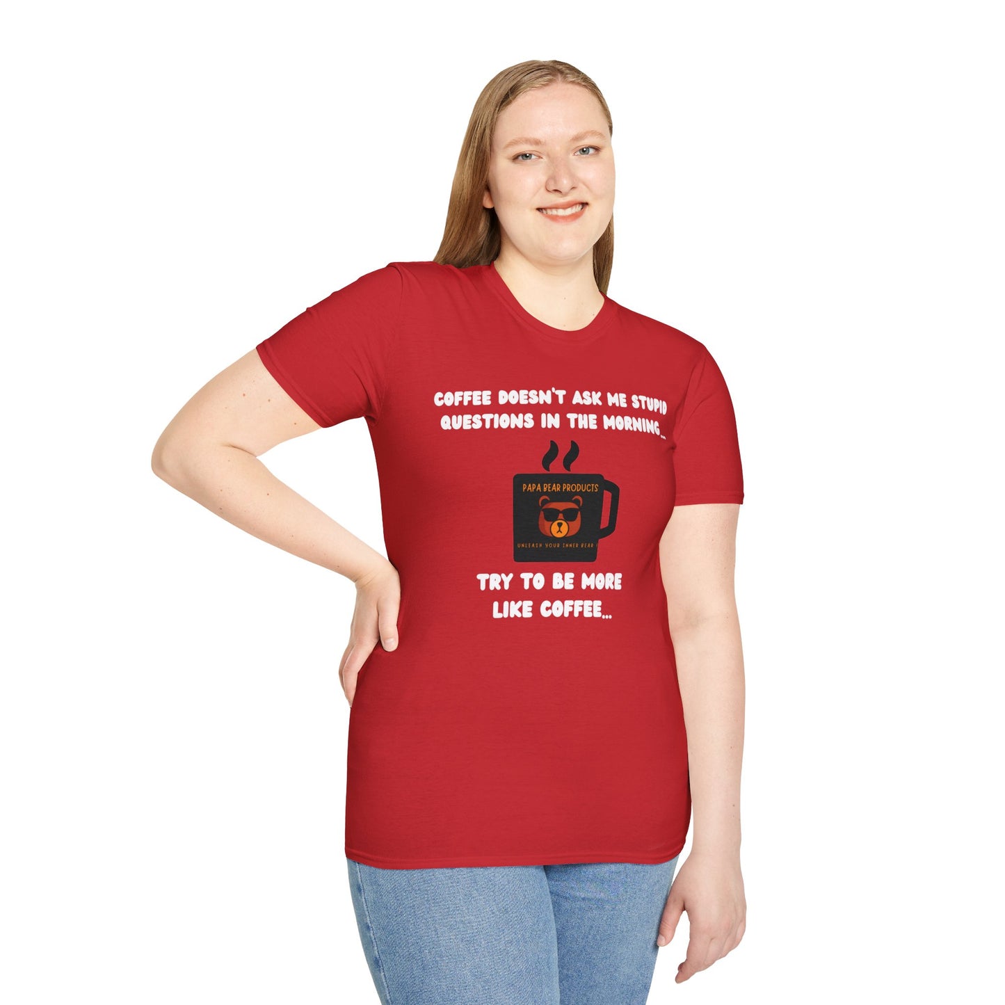 Coffee Doesn't Ask Questions T-Shirt