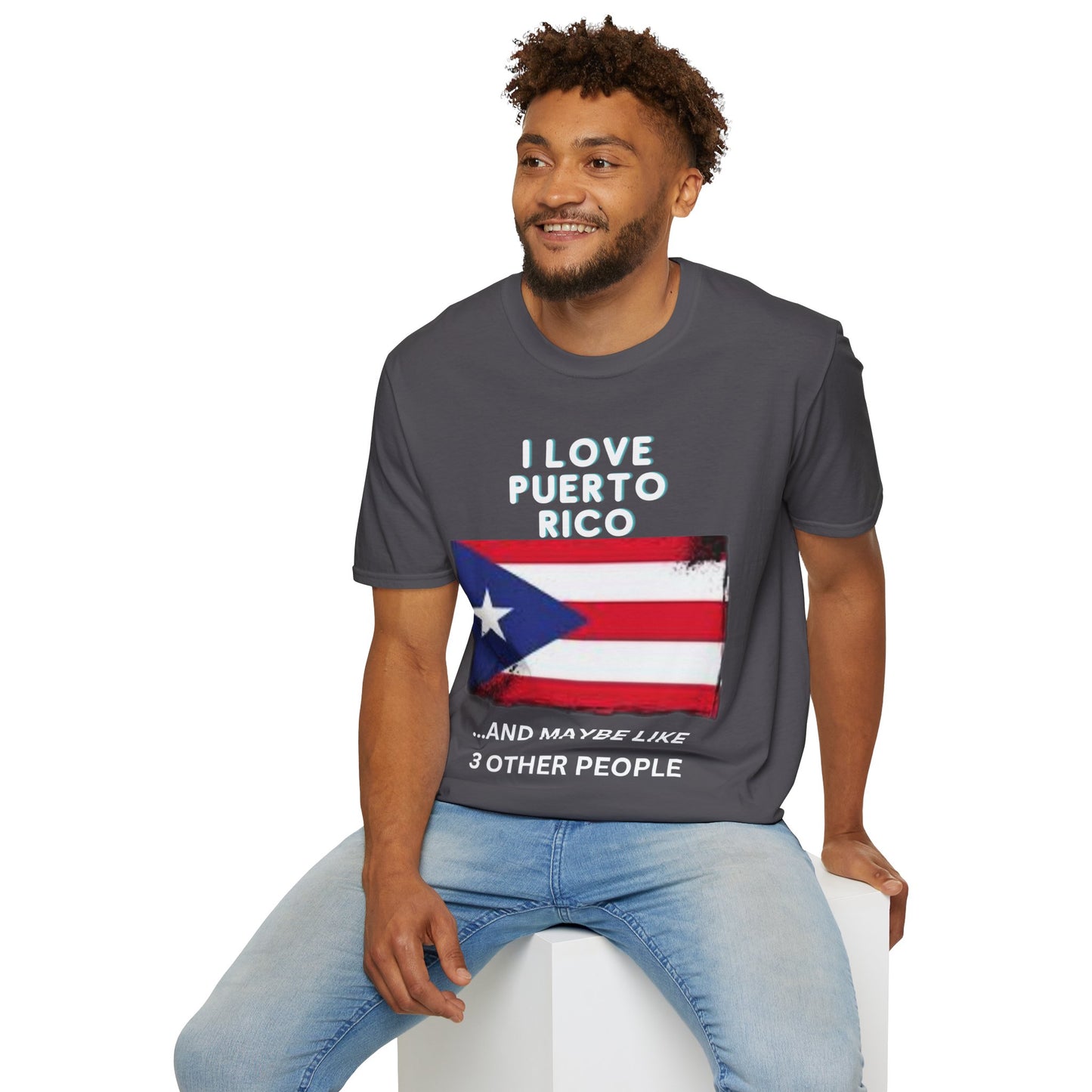 I Love Puerto Rico...and Like 3 Other People T-Shirt