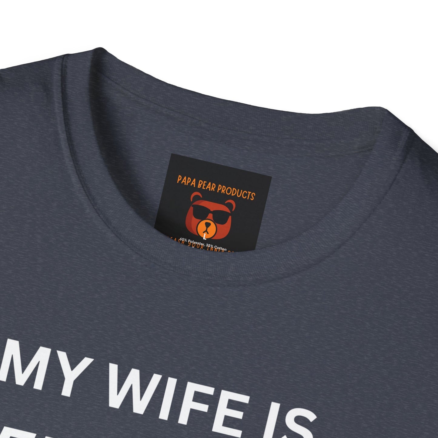 Wife is Puerto Rican, Nothing Scares Me Softstyle T-Shirt