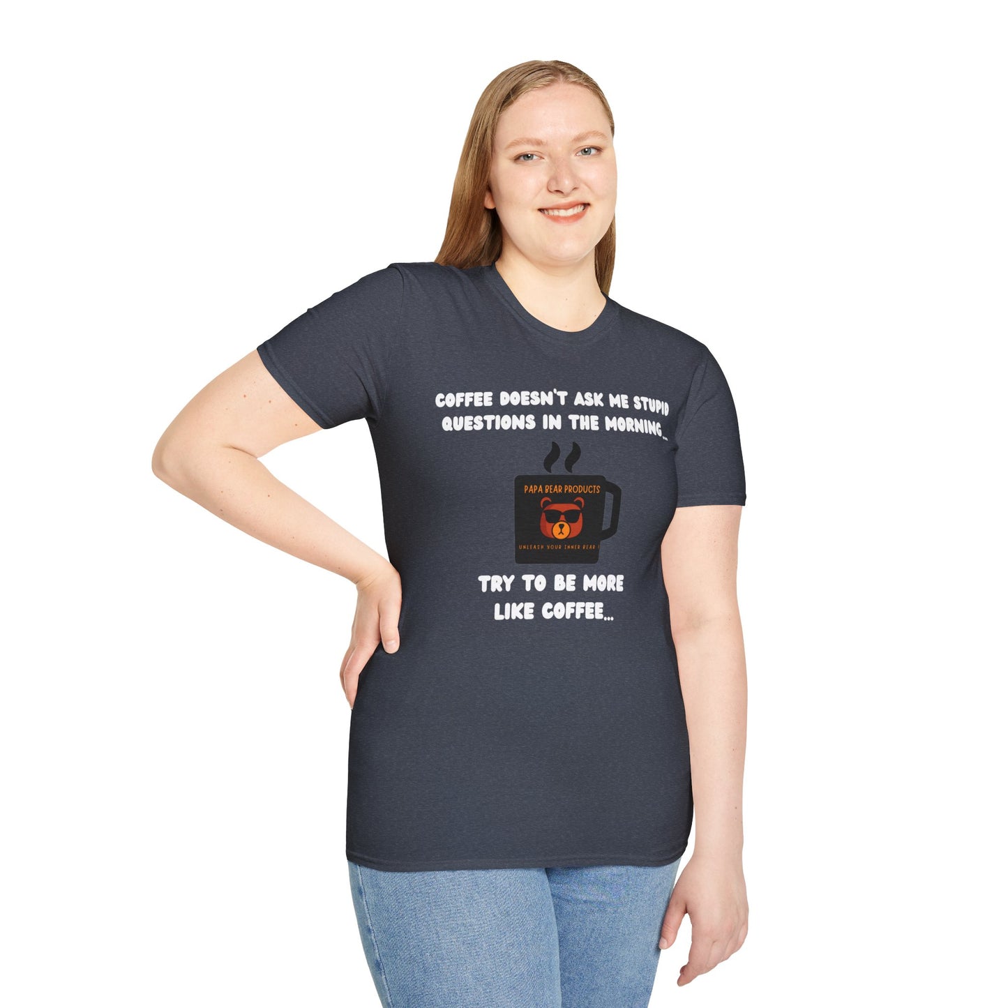 Coffee Doesn't Ask Questions T-Shirt